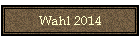 Wahl 2014